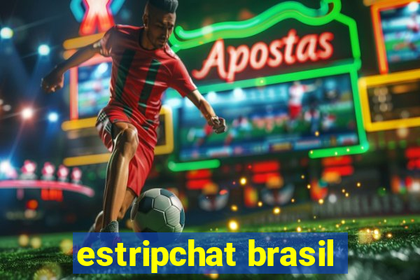 estripchat brasil